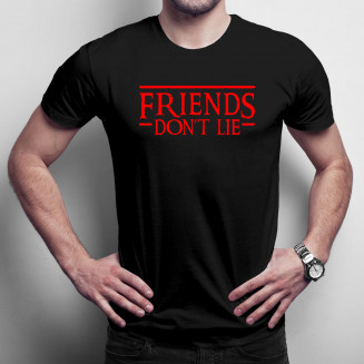 Friends don't lie