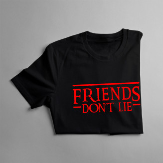 Friends don't lie