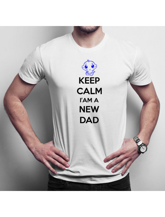 Keep Calm I'm a New Dad