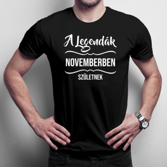 A legendák novemberben születnek - Férfi póló felirattal