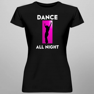 Dance all night