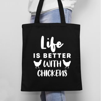 Life is better with chickens - Nyomtatott Táska