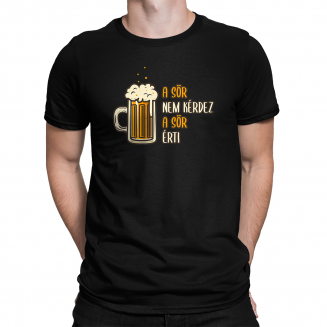 A sör nem kérdez, a sör érti