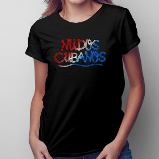 Nudos cubanos - Női póló felirattal