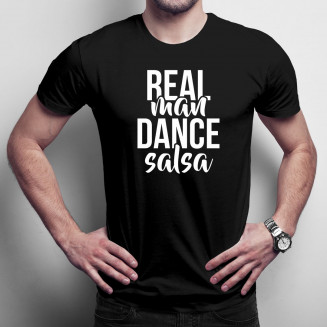 Real man dance salsa - Férfi Póló Felirattal